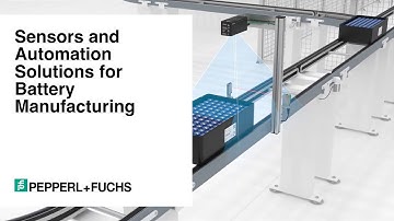 Sensors and Automation Solutions for Battery Manufacturing