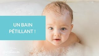 DIY : un bain qui pétille !  - La Maison des maternelles #LMDM