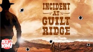 Incident At Guilt Ridge | western Classic | Full Movie
