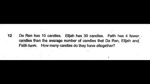 P6 2019 Nanyang Prelims Q12 - Average Total | Da Ren Elijah Faith Candies | PSLE Maths