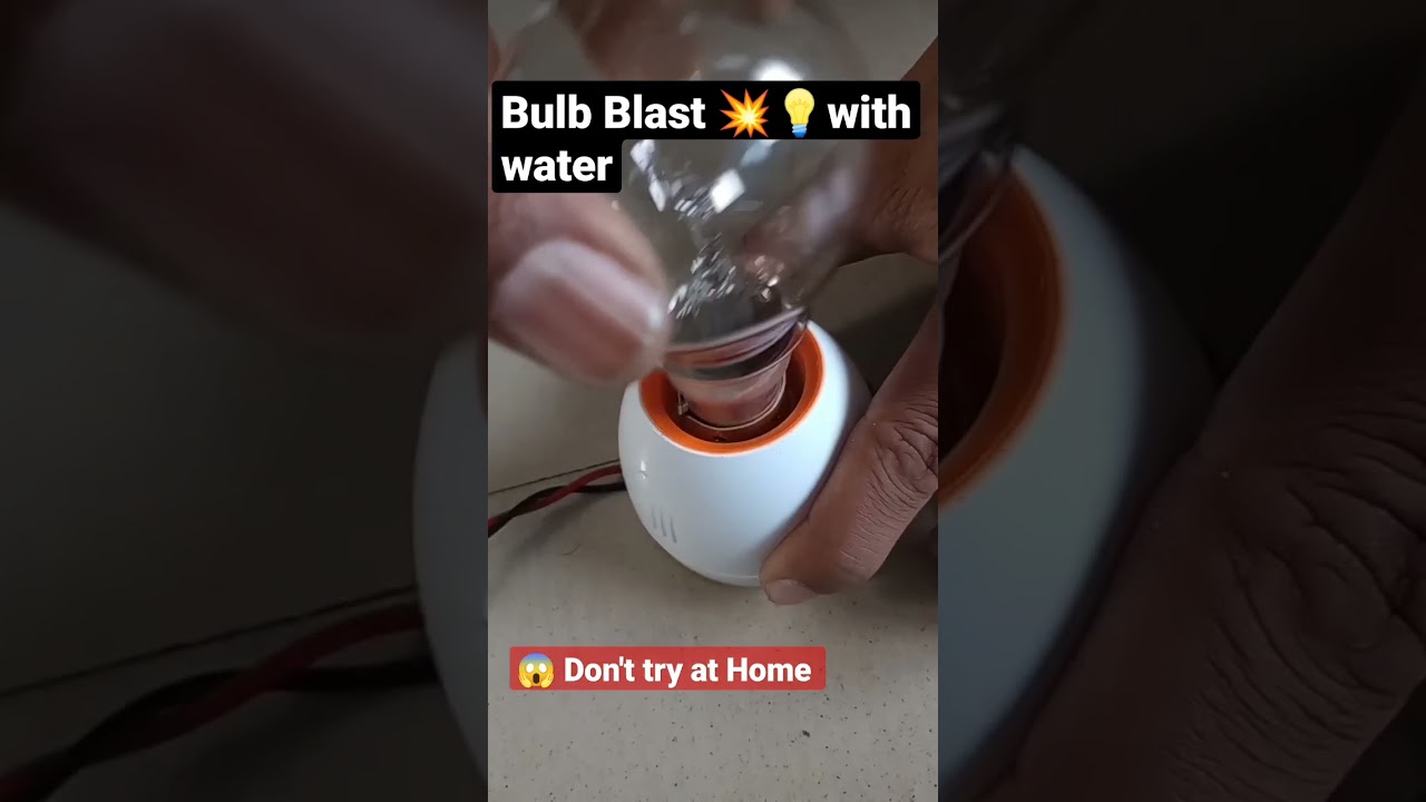 😱 Bulb Blast with Water 