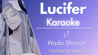 Karaoke ♬ ¿? Wada Shimon - Lucifer【Off Vocal Romaji】