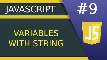 JavaScript Variables with String - #9 JavaScript tutorial for Beginners