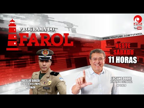 PROGRAMA DO FAROL  - com JUCELIO SOUZA E LUCIANO DUQUE 20/09/2025