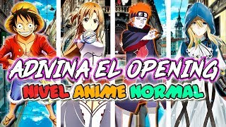 Adivina El Opening de Anime || Nivel Otaku Normal || 30 Openings