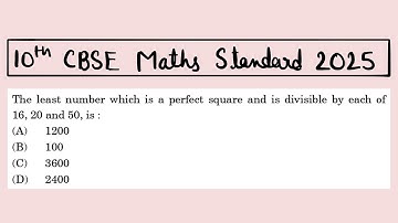 X Maths Standard 2025 The least number which is a perfect square and is divisible by each of 16, 20