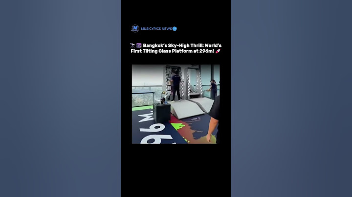 🔭🌆 Bangkok’s Sky-High Thrill: World’s First Tilting Glass Platform at 296m! 🚀🇹🇭 #success