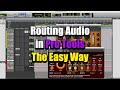 Routing Audio in Pro Tools - The Easy Way