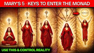 Mary Magdalene's HIDDEN 5 Keys to Enter The Monad — Archons Erased Them (Use Them Tonight)