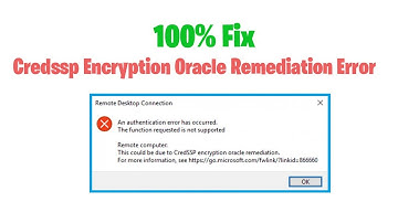 Fix Credssp Encryption Oracle Remediation Error / Remote Desktop Connection