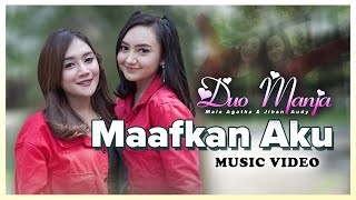 Duo Manja - Maafkan Aku