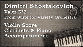 Valtz nº2 ~ Dimitri Shostakovich (Clarinets & Piano Accompaniment + Violin Score)