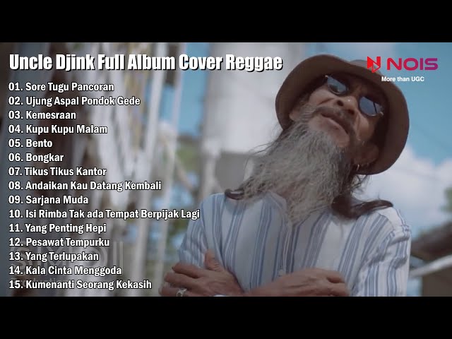 UNCLE DJINK FULL ALBUM REGGAE SPESIAL SORE TUGU PANCORAN class=