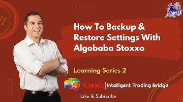 How To Backup and Restore Algobaba Stoxxo Settings (English)