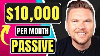 Passive Income: How I Make $10,000 a Month (5 Ways to make money online 2021)