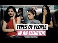 Types of people in an elevator  niharika nm