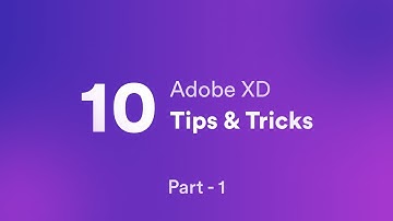 10 Adobe XD Tips & Tricks You Wish You