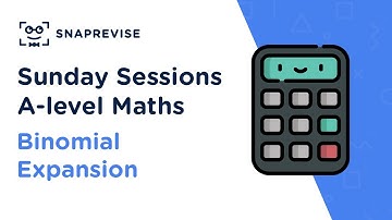 A-level Maths Sunday Sessions: Binomial Expansion | Revision Webclass