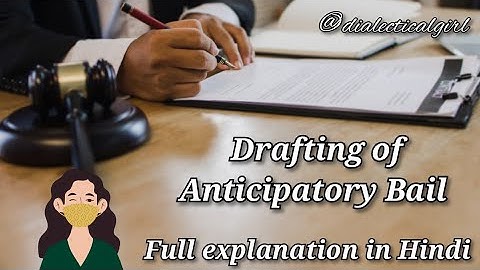 DRAFTING OF ANTICIPATORY BAIL | DRAFTING/PLEADING & CONVEYANCING | DIALECTICAL GIRL