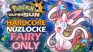 Pokémon Ultra Sun Hardcore Nuzlocke Fairy Only