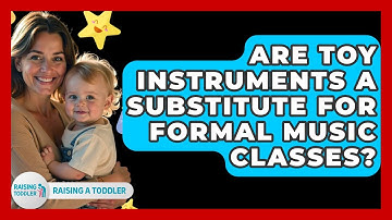 Are Toy Instruments A Substitute For Formal Music Classes? - Raising A Toddler
