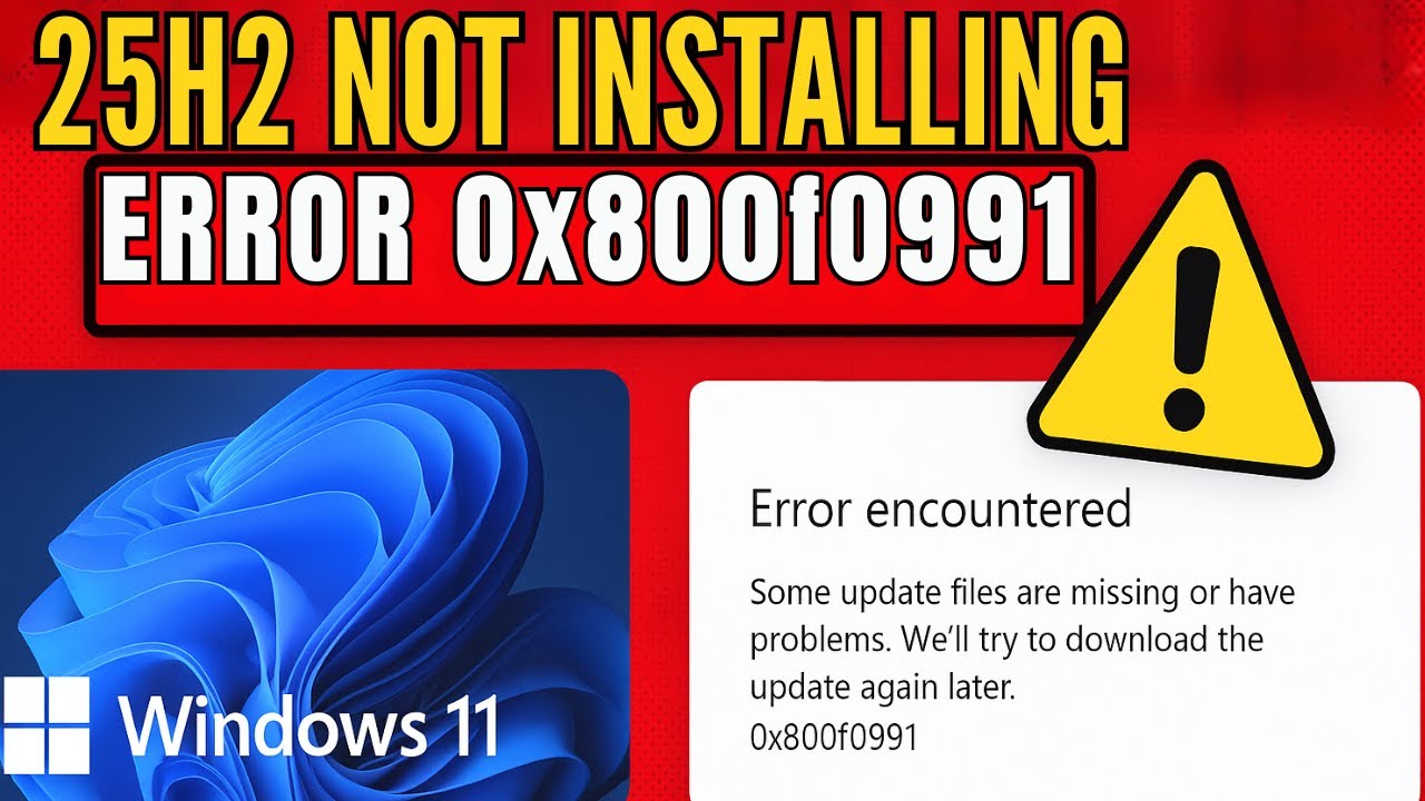 Fix Windows 11 25H2 Not Installing | Solve Update Error 0x800f0991 (Step-by-Step Working Solution)