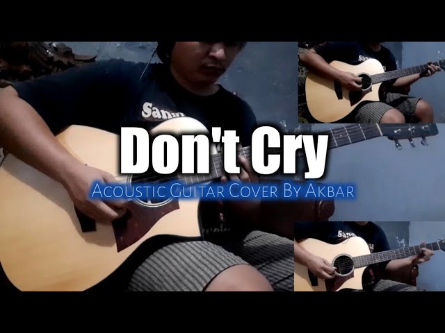 Don't Cry - Guns N Roses || Acoustic Guitar Cover By Akbar class=