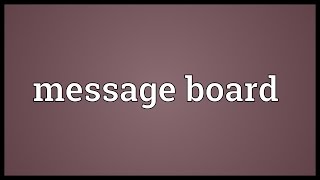 Message board Meaning