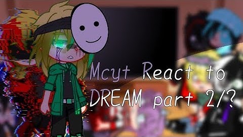 Mcyt + Quackity React To “𝙳𝚛𝚎𝚊𝚖"|| Pᴀʀᴛ 2/?|| credit/links In Description||¿GeorgeWasTaken?
