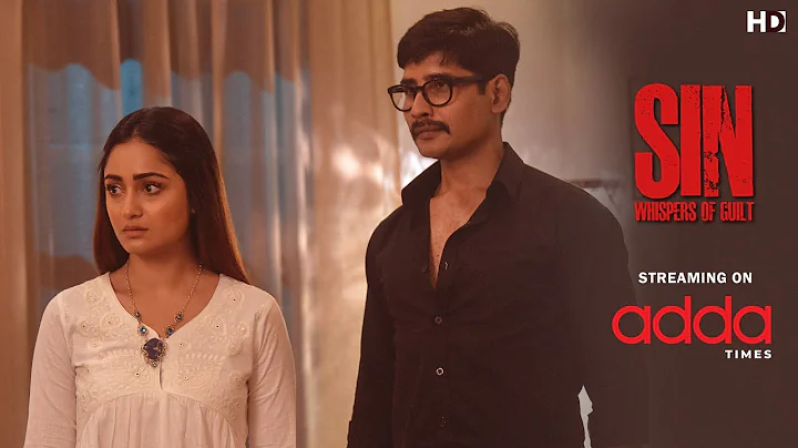 SIN |  Streaming Now | Tridha C , Md.Sahidur R,Pratik D | Arunava Khasnobis | Addatimes