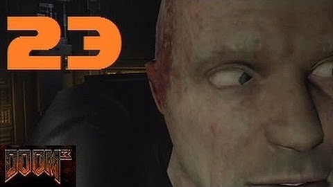 Doom 3 Part 23: Where Arre Yoouuu?