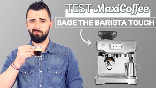 SAGE THE BARISTA TOUCH | Machine expresso compacte | Le Test MaxiCoffee