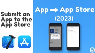 A Step-by-Step Guide for iOS App Store Submission in 2023