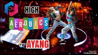 MUSIK AEROBIK TERBARU//AYANG//HIGH IMPACT