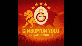Cimbom’un Yolu (Galatasaray 25. Şampiyonluk Marşı)
