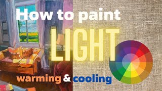 Master the Magic of Lighting in Painting: How Warming & Cooling Shades Make Stunning Visual Effects