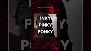 Inki Pinky Ponky Meme Explained #Shorts