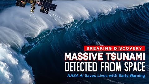 NASA’s AI Spots a Tsunami from Space — Before It Hit the Coast!
