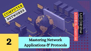 Mastering Network Applications & Protocols  #ComputerNetworks #NetworkApplications