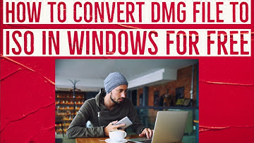 How To Convert DMG File To ISO In Windows Free