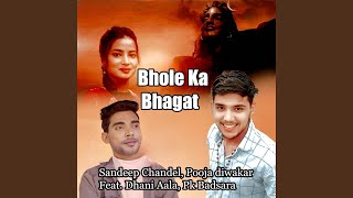Bhole Ka Bhagat (feat. Dhani Aala, Pk Badsara)