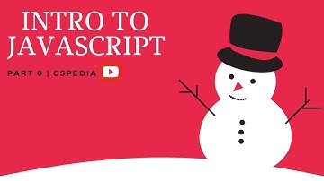 Intro to JavaScript part 0 | CSPedia