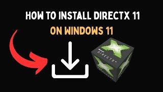 How to install Directx 11 on Windows 11