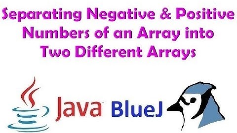 #48 Separating Negative and Positive Numbers of an Array into Two Different Arrays in java