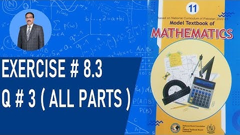 Book 11 NBF  EXERCISE # 8.3 Q # 3  ALL PARTS .