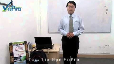 VnPro   Bài Giảng Routing Information Protocol Part 1) avi   YouTube