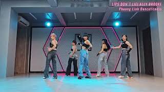 LIPS DONT LIE  - Ally Brooke - Dancefitness | Choreo: Phuong Linh| - Van Bi