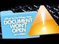 Documents Won't Open: FIX (Mac)