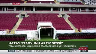 HATASAYSPOR HÜZNE BOĞULDU… STADDA ACI VE HÜZÜN HAKİM…