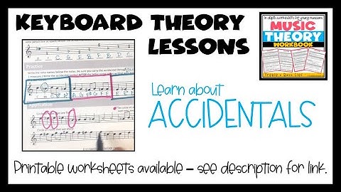 Accidentals Music Theory  (UNIT 3, LESSON 5) PRINTABLE worksheet & assessment link in description